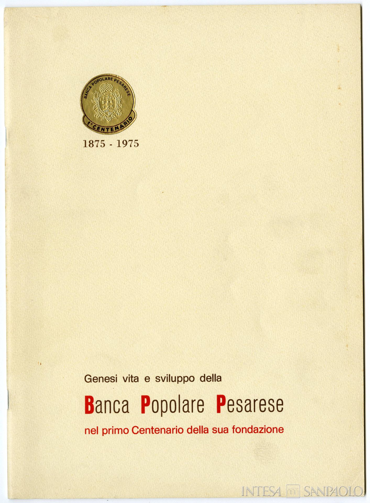 Frontespizio dell'opuscolo edito dall'istituto Genesi vita e sviluppo della Banca Popolare Pesarese nel primo centenario della sua fondazione, 1975