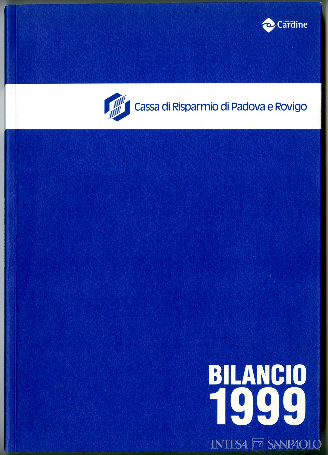 Gruppo Cardine, copertina del bilancio della Cassa di Risparmio di Padova e Rovigo SpA, 1999