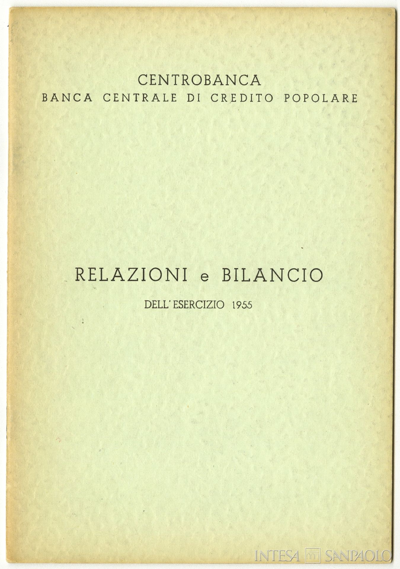 Centrobanca, Relazioni e bilancio dell'esercizio 1955