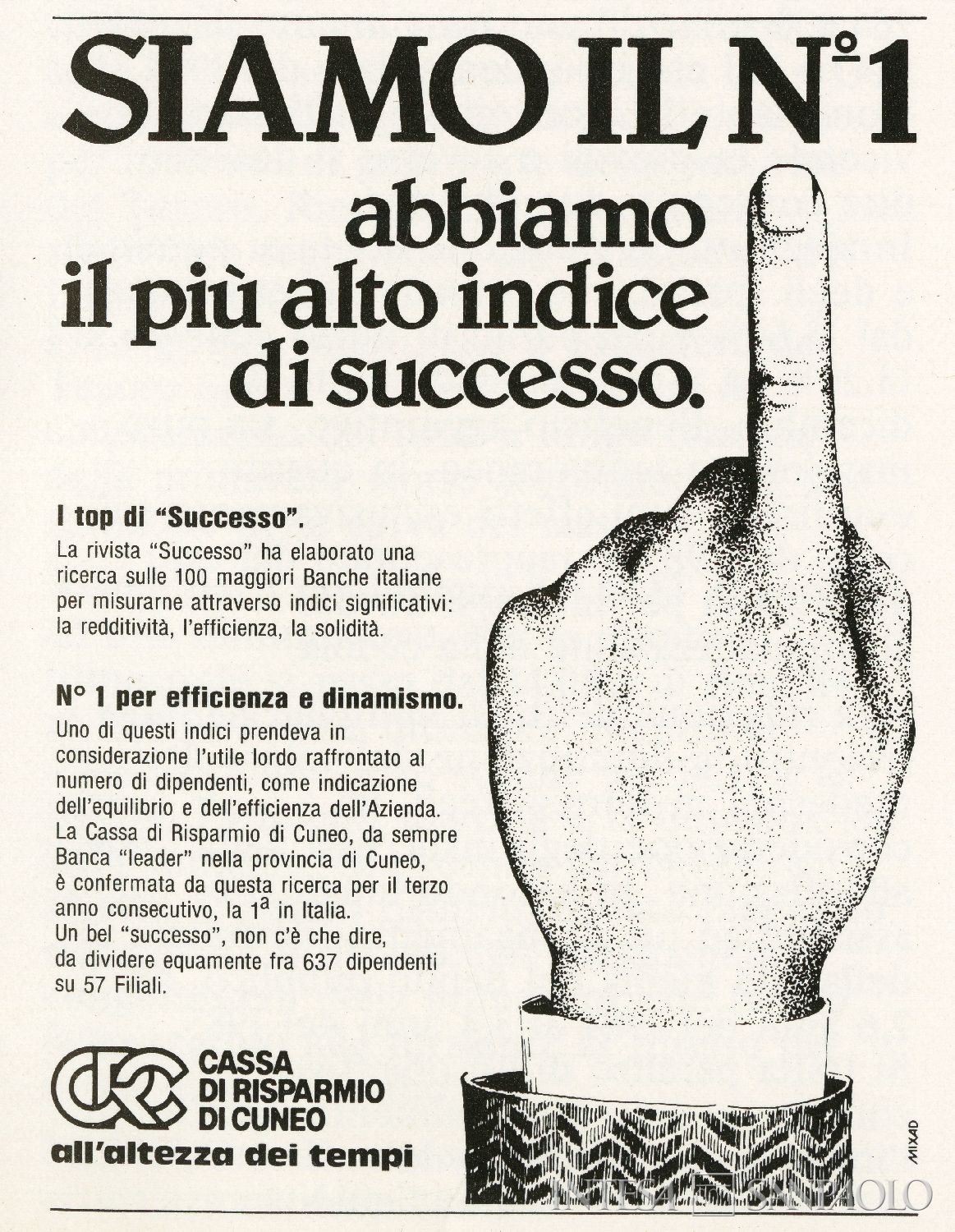 Cassa di Risparmio di Cuneo, pubblicità celebrativa del 1° posto in assoluto per efficienza attribuito alla Cassa, per il terzo anno di seguito, dalla rivista Successo, nell'ambito delle 100 maggiori banche italiane, tratto dal bilancio del 1985