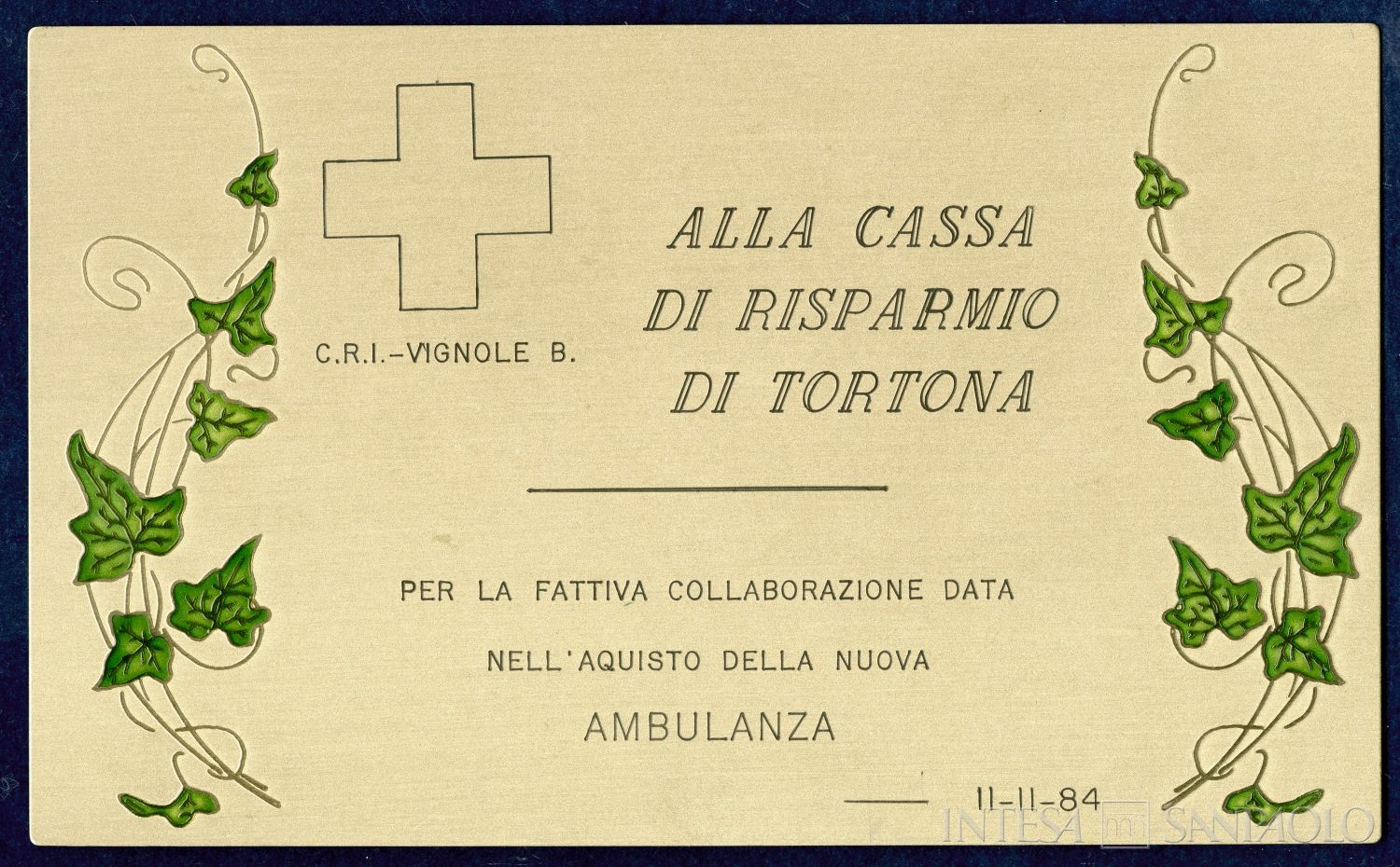 Cassa di Risparmio di Tortona, targa di ringraziamento donata dalla Croce Verde di Vignole alla banca per l'acquisto di una ambulanza, 11 novembre 1984