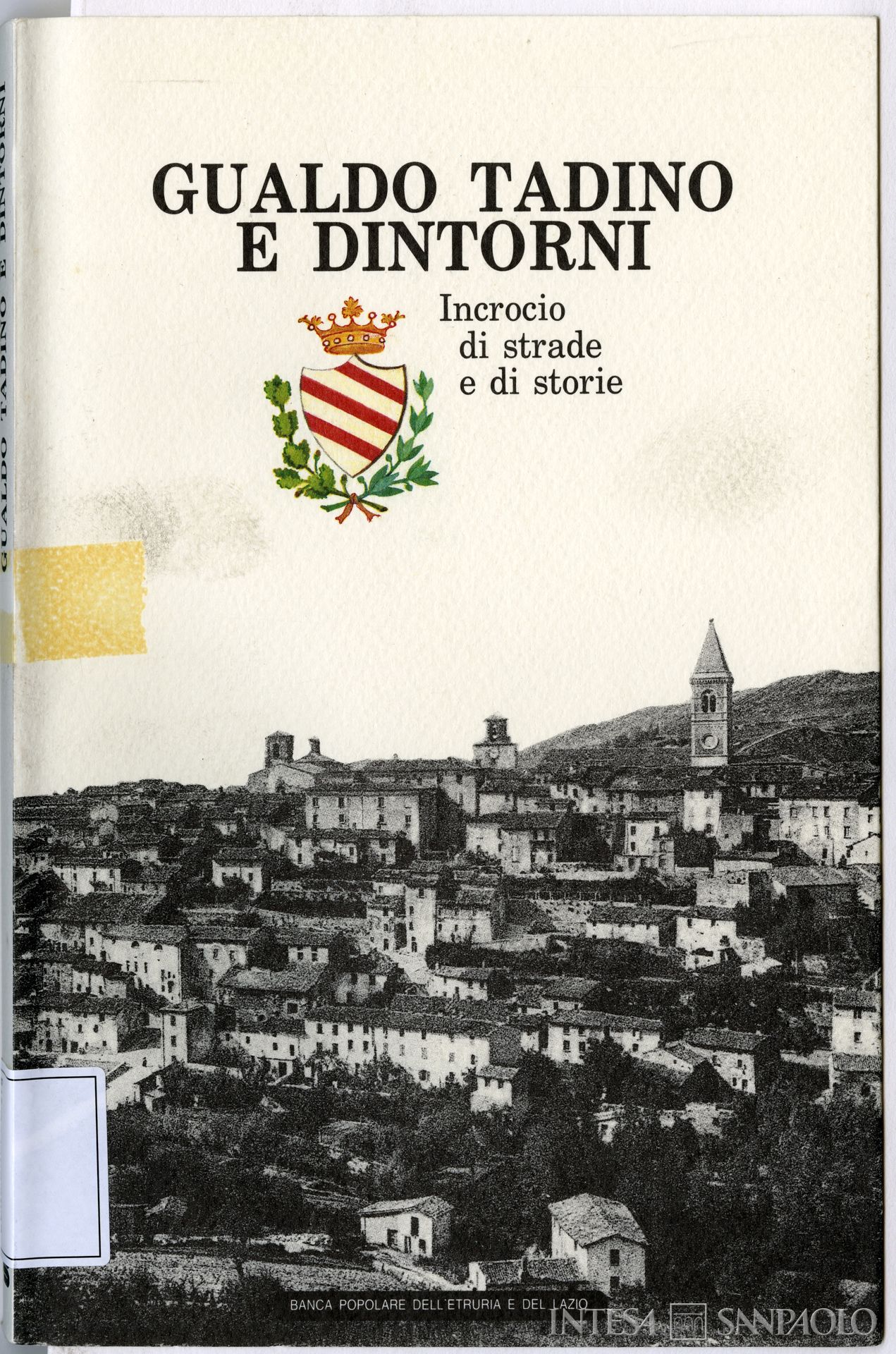 Banca Popolare di Gualdo Tadino, copertina di Attilio Brilli (a cura di), Gualdo Tadino e dintorni: incrocio di strade e di storie, Banca Popolare dell'Etruria e del Lazio, 1993