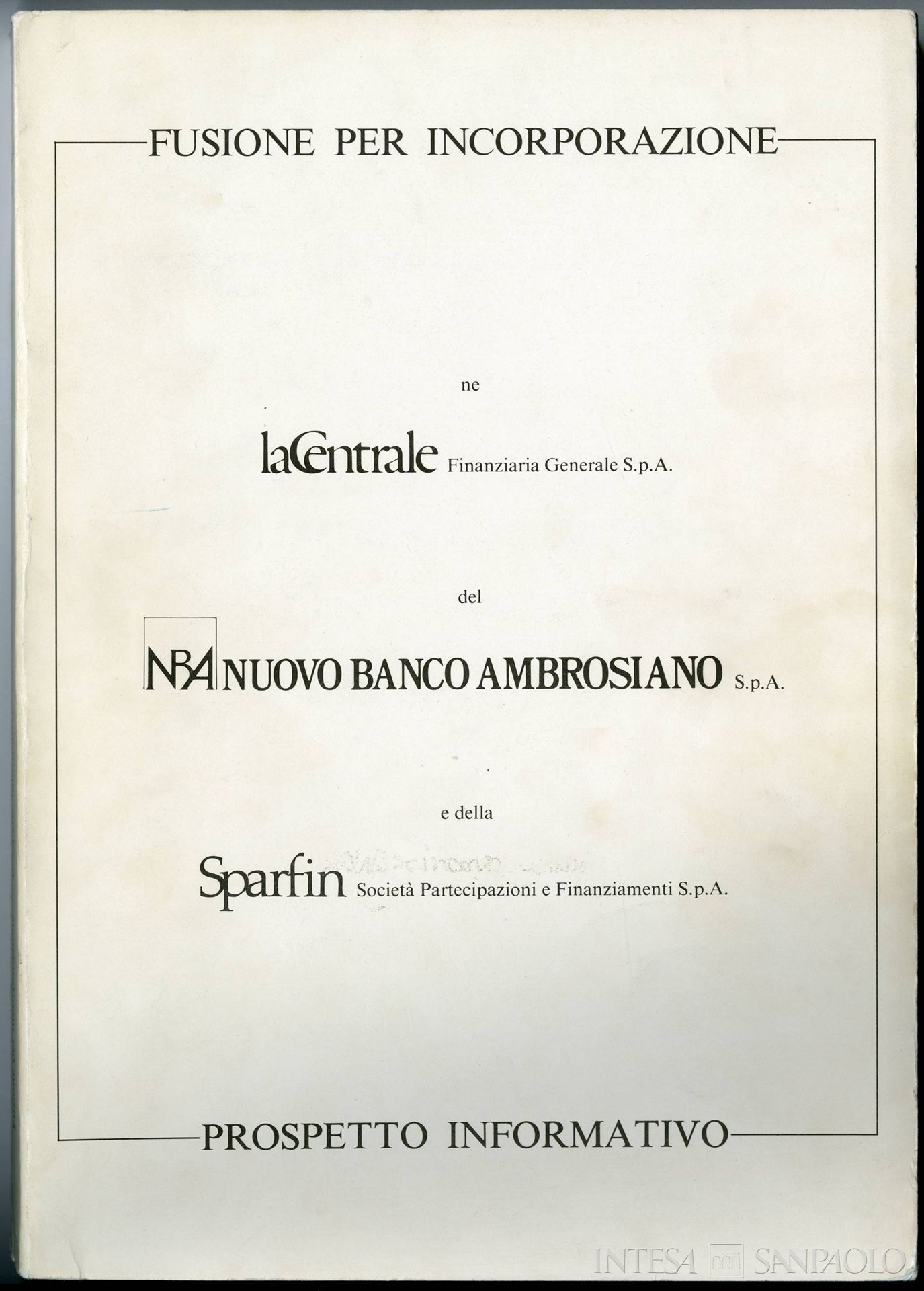 La Centrale, frontespizio del prospetto informativo della fusione per incorporazione del Nuovo Banco Ambrosiano nell'istituto, 1985